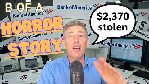 Bank of America Lied to My Face for a YEAR – Stole My Refund, Added Mystery Charges- THIEVES