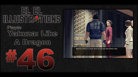 El El Plays Yakuza Like a Dragon Episode 46: Tony the Tiger