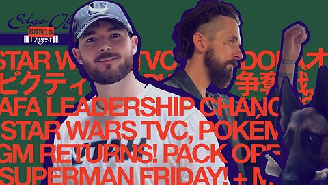 Superman, DOPA, Opening Pokémon, Star Wars + More! [The Edge Of™️ Show (S3E15-D)]