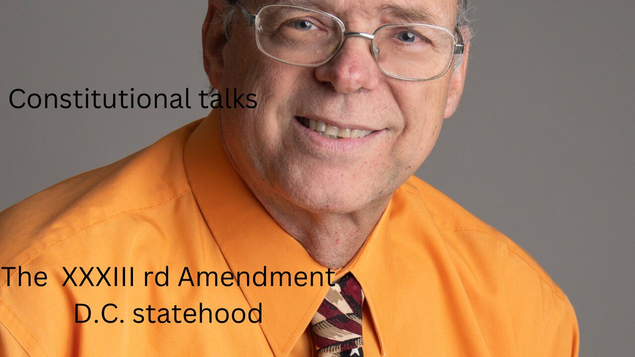 XXXIII rd Amendment and D.C. Statehood