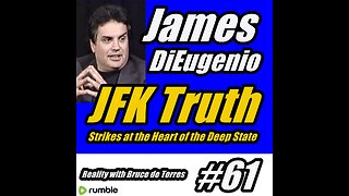 RWB 61 James DiEugenio: JFK Truth Strikes at the Heart of the Deep State