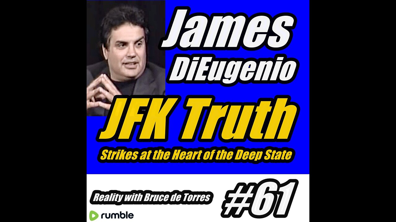 RWB 61 James DiEugenio: JFK Truth Strikes at the Heart of the Deep State