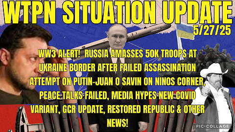 WTPN ~ Judy Byington ~ Situation Update ~ 5-27-25 ~ Trump Return ~ Restored Republic via a GCR