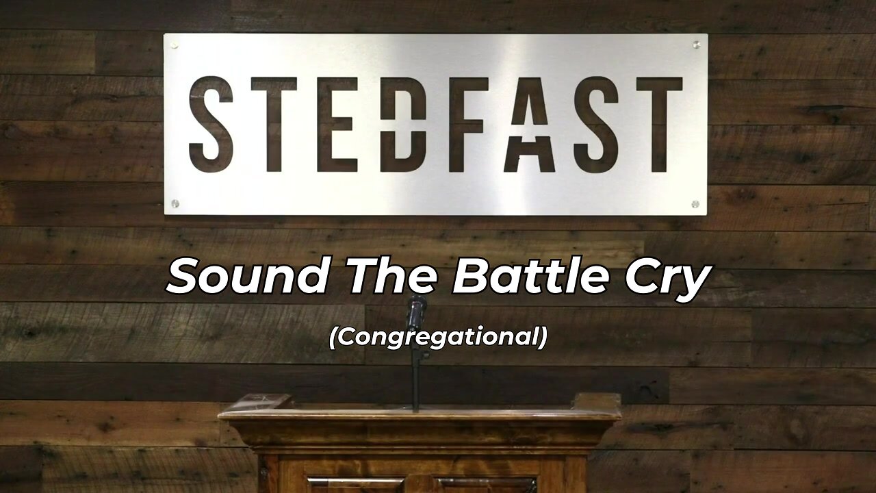 #419 Sound The Battle Cry Congregational (SBC)
