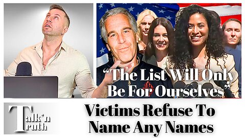 Epstein Abuse Survivors Refuse to Name Any Names!!!