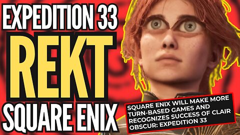 Square Enix Gets DESTROYED BY EXPEDITION 33 | Company Forced To ADMIT They Were WRONG To INVESTORS