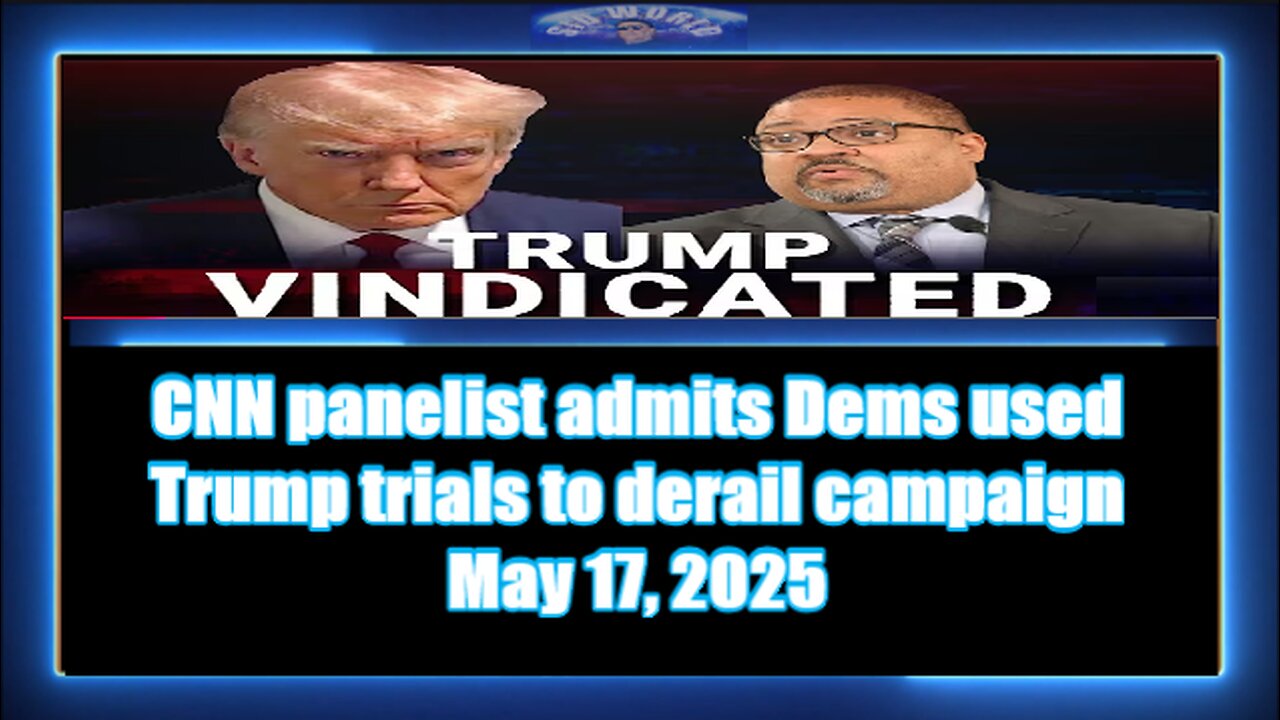CNN panelist admits Dems used Trump trials to derail campaign