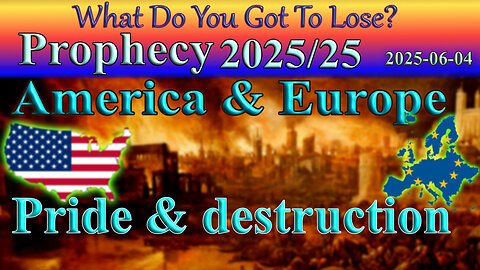 America and Europe, Pride comes before destruction, Prophecy