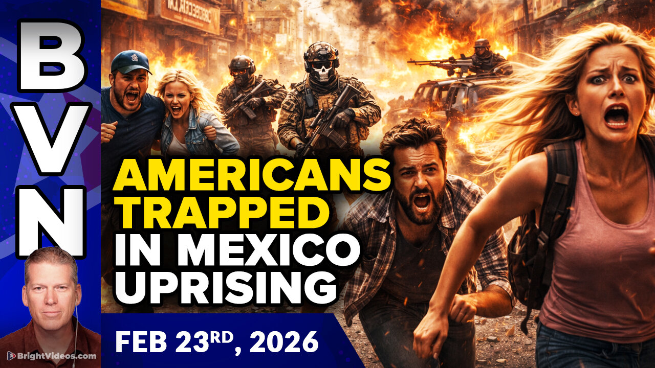 BVN, Feb 23, 2026 – Mexican Cartels Unleash CHAOS as Americans are TRAPPED in War Zone...