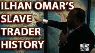 Ilhan Omar Family Were Slave Traders, History Hiding In Plain View