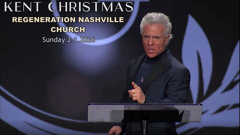 Kent Christmas - Regeneration Nashville Church - 2.1.2026 - Sunday Praise & Worship Service