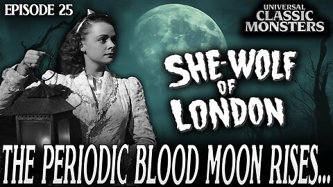 She-Wolf of London | Universal Classic Monster Movies #RANKED Ep. 25