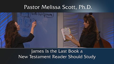 James Is the Last Book a New Testament Reader Should Study