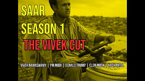 Saar Season 1: The Vivek Ramaswamy Cut