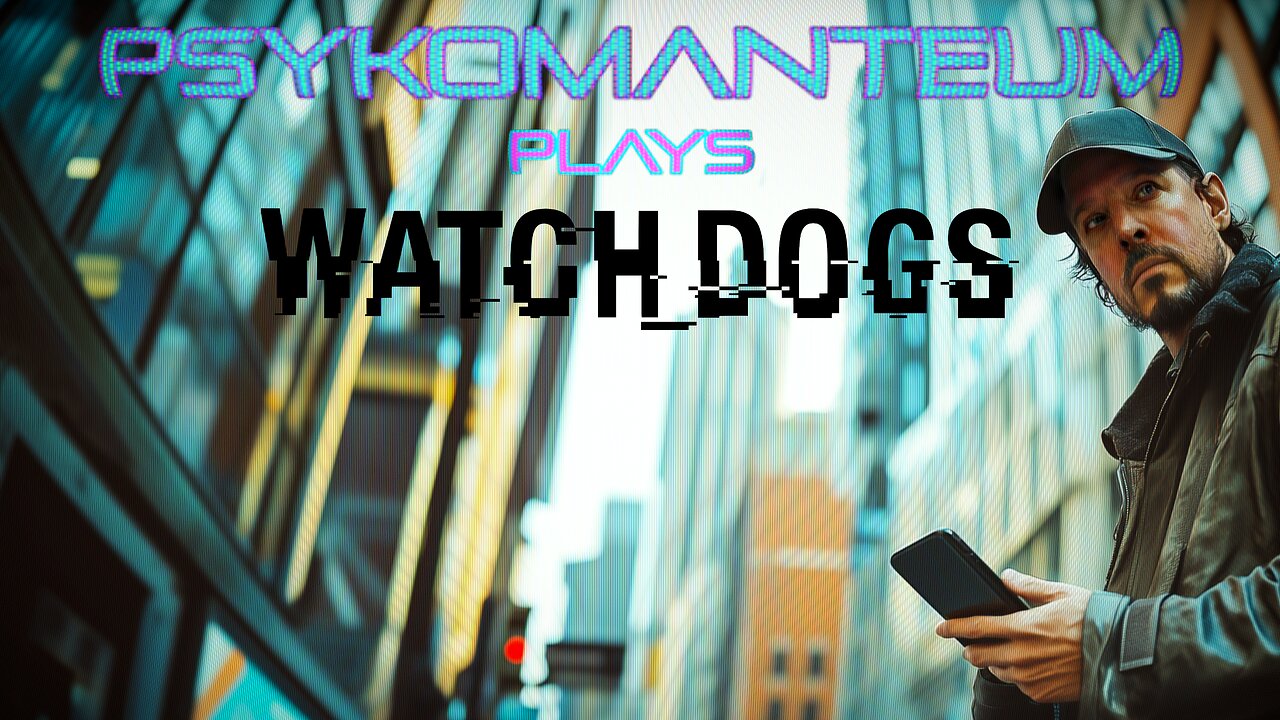 WatchDogs Playthrough