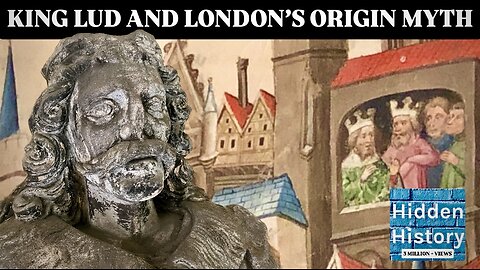 King Lud - a legendary Celtic king and London’s founding myth