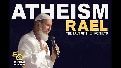 RAEL, the last of the prophets : Atheism