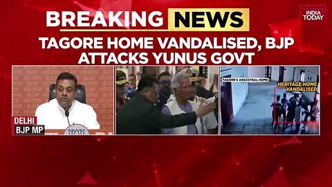 BJP_Briefs_Media__Condemns_The_Attack_On_Rabindranath_Tagore_s_Home_In_Bangladesh___India_Today_News