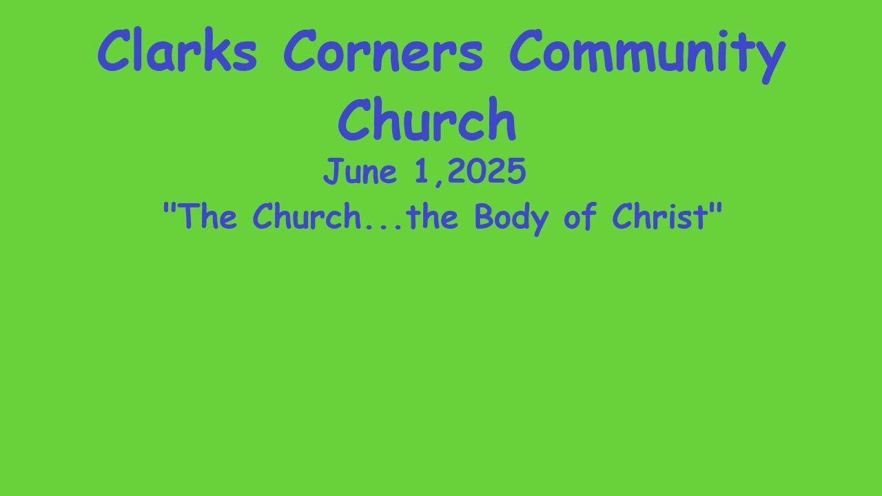 06/01/2025 The Church...the Body of Christ