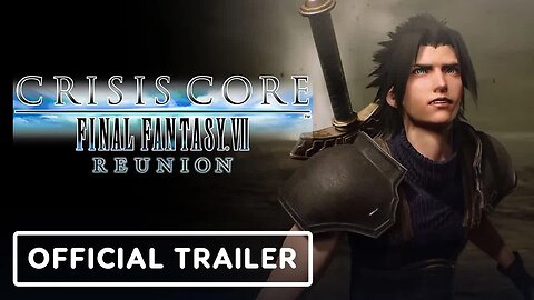 Crisis Core - Final Fantasy 7 Reunion - Official Features Trailer