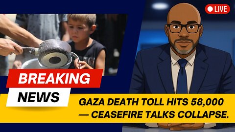 BREAKING: Gaza Death Toll Surpasses 58,000 – Ceasefire Hopes Collapse