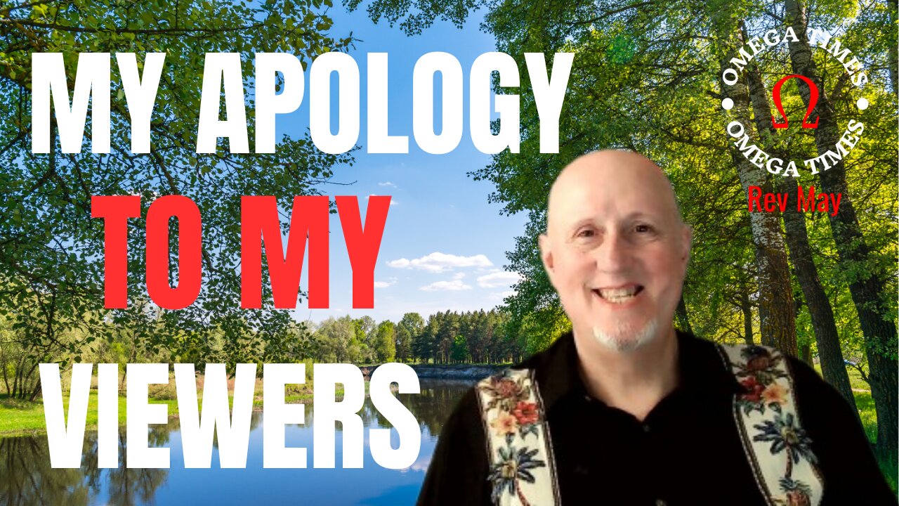 My Apology To My Viewers