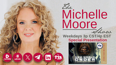 Documentary Feature: New World Order 'A 6000 Year History' The Michelle Moore Show (Oct 23, 2025)
