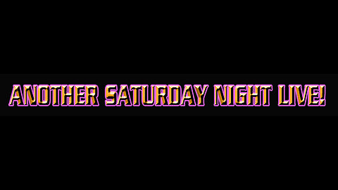 ANOTHER SATURDAY NIGHT LIVE
