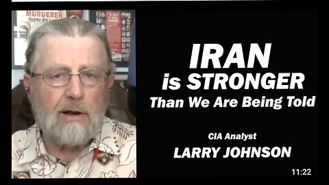 IRAN is STRONGER Than We're Being Told /Lt Col Daniel Davis & Larry Johnson