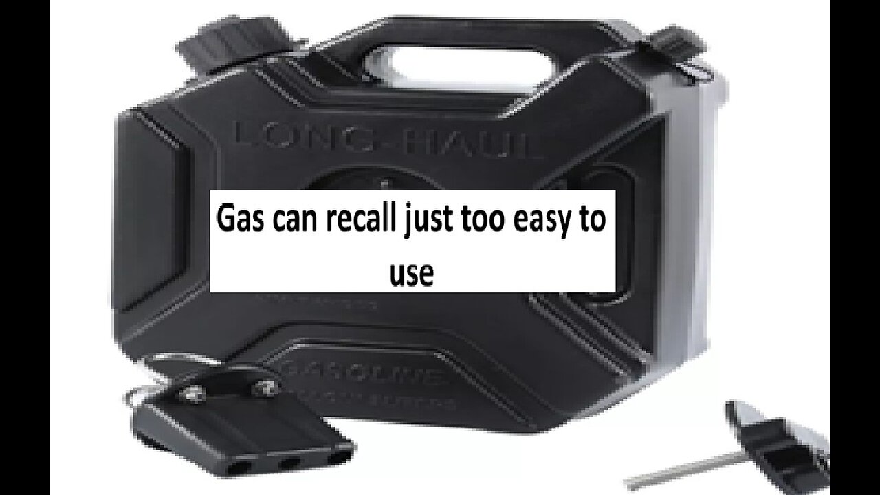 ATV gas can recalled just too easy to use