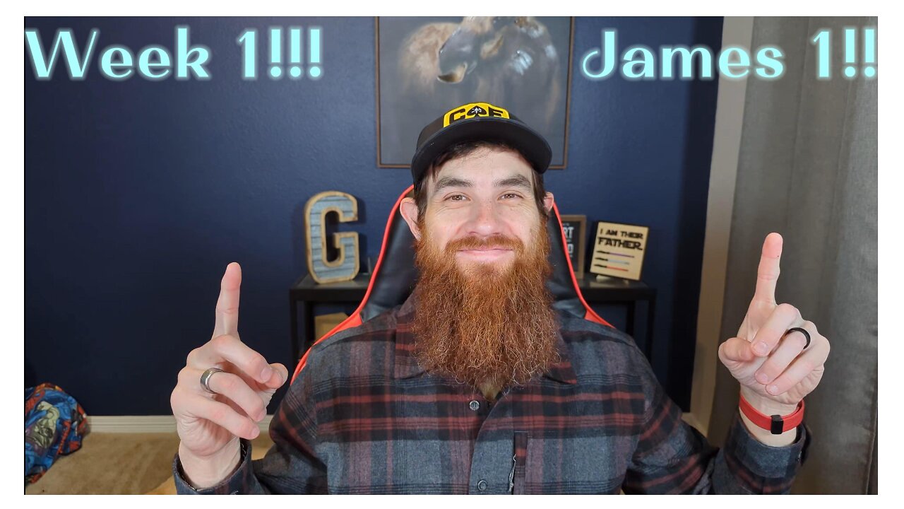 Weekly Bible Reading 1 - James 1!!!