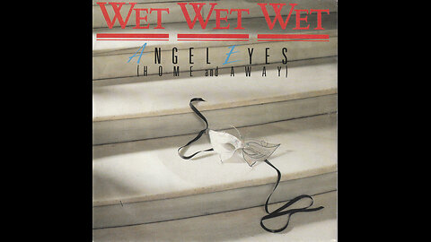 Wet Wet Wet --- Angel Eyes (Home And Away)
