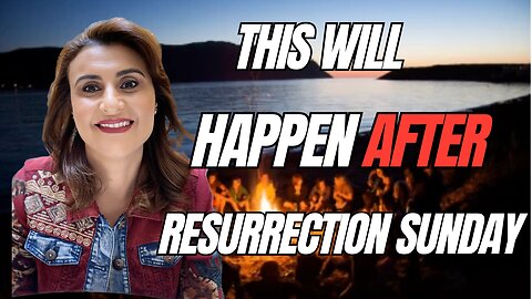 This Will Happen After Resurrection Sunday!