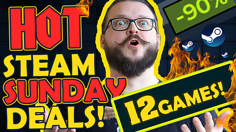 Steam SUNDAY Deals! 12 Awesome Steam Games to ERADICATE Boredom!