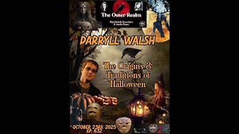 The Outer Realm - The Origins and Traditions of Halloween with Darryll Walsh
