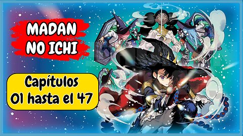 (01 - 47)🪄De CAZADOR NORMAL a CAZADOR DE MAGIAS🪄Madan no Ichi manga | Ichi el brujo | manga resumen