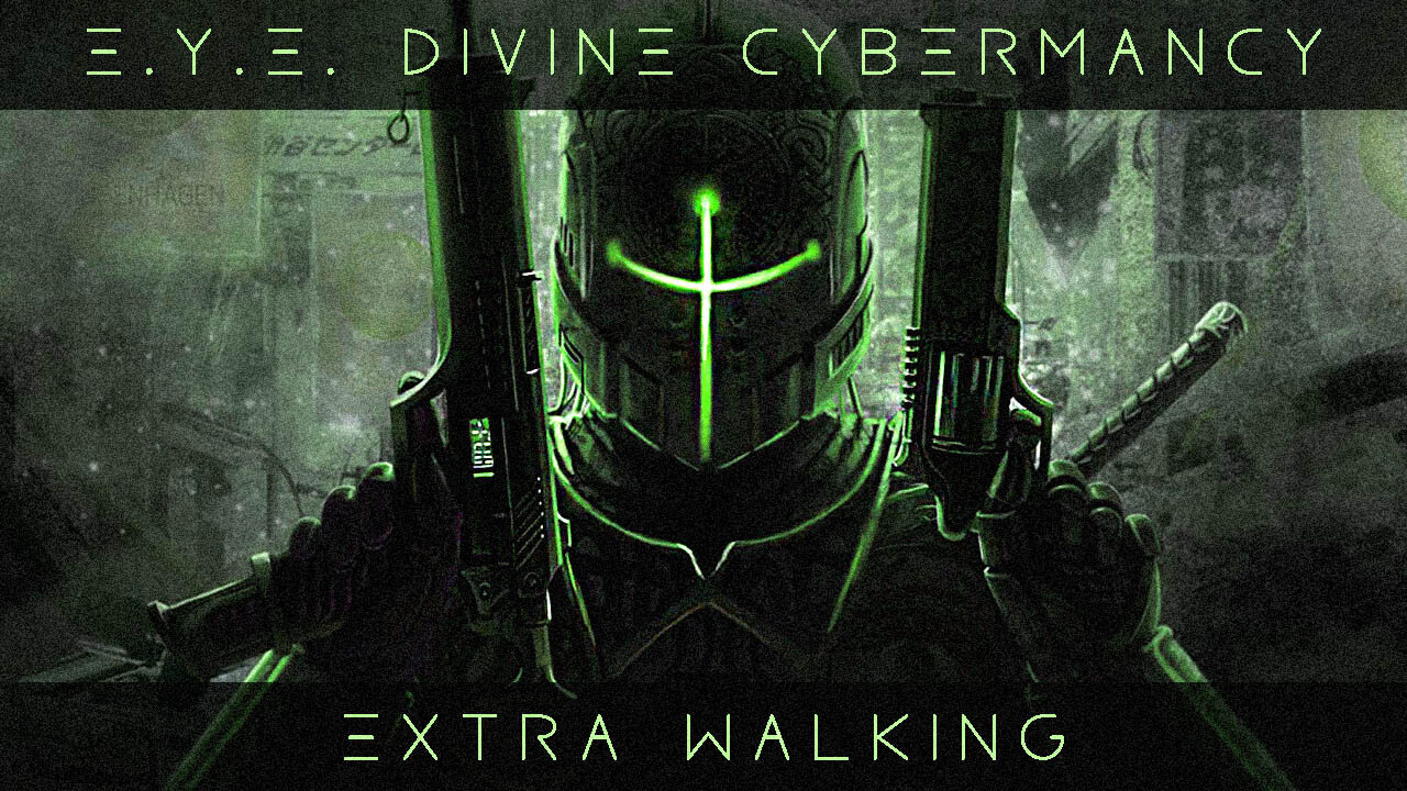 E.Y.E. Divine Cybermancy: Extra Walking
