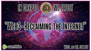 "Web3—Reclaiming the Internet"