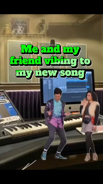 Me and my friend vibing to my song 😂