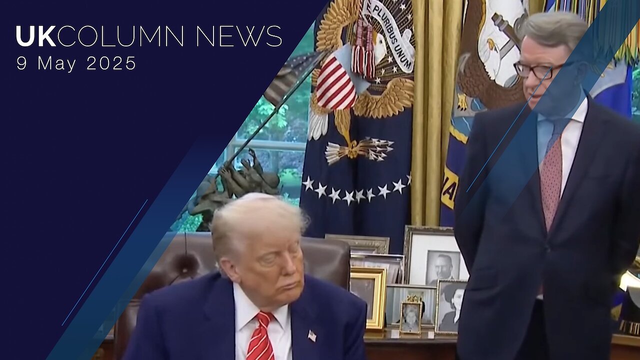 UK Column News - 9th May 2025