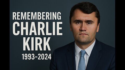 Remembering Charlie Kirk