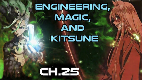 Human Narrated: Engineering, Magic and Kitsune Ch.25 | HFY Fantasy Novel Audiobook