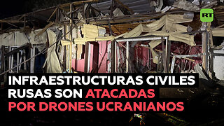Drones ucranianos atacan infraestructuras civiles en una ciudad rusa