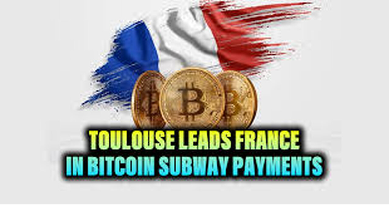 Toulouse Leads France in Bitcoin Subway Payments