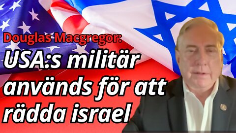 Trump räddade israel – men till vilket pris? - Douglas Macgregor