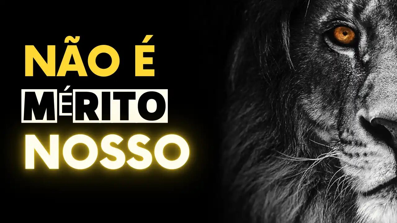 Não é Mérito Nosso!