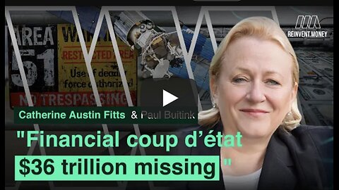 Catherine Austin Fitts~ Financial coup d'etat, $36 trillion Missing" | Secret Pots of Money