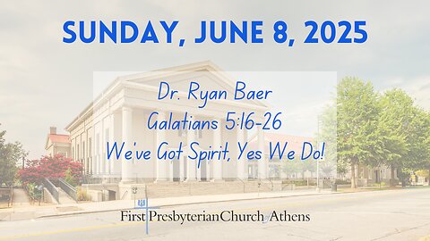 First Presbyterian Church; Athens, GA; June 8th, 2025