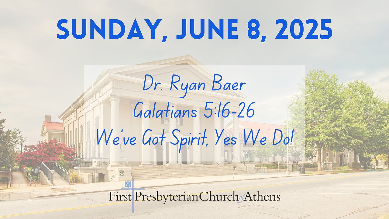 First Presbyterian Church; Athens, GA; June 8th, 2025