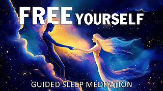 Deep Sleep Guided Meditation for Letting Go, Clearing Emotional Cling & Finding Inner Freedom